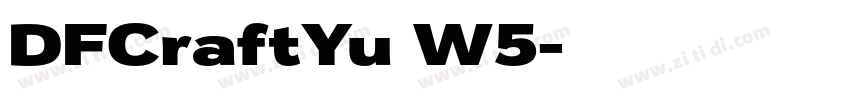DFCraftYu W5字体转换